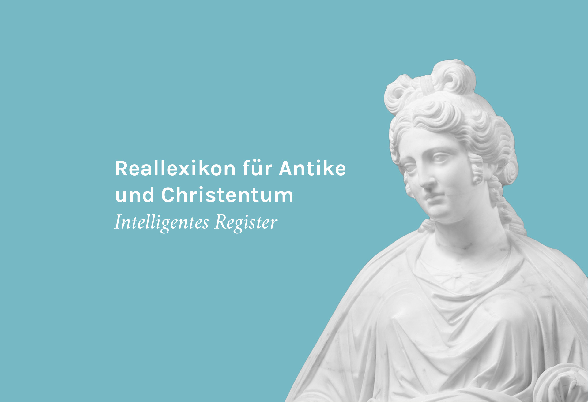 light blue background color; in the right corner, a white (ancient roman/greek-looking) statue of a woman - Saint Catherine of Alexandria, sculptured by Cristoforo Solari in the 16th century in an antique/classical style; to the left of it, the words "Reallexikon für Antike und Christentum: Intelligentes Register"